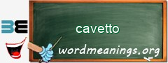WordMeaning blackboard for cavetto